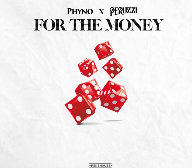 Phyno – “For The Money” ft. Peruzzi