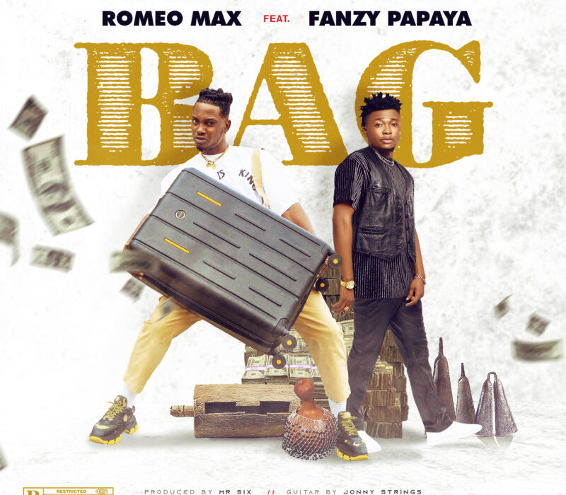 Romeo Max – “Bag” ft. Fanzy Papaya