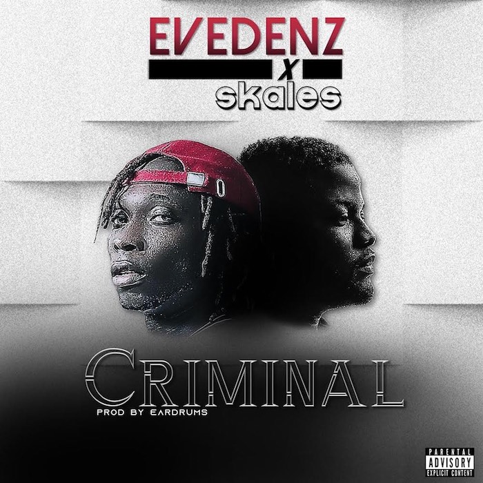 Evedenz Teams Up With Skales in New single ‘Criminal’