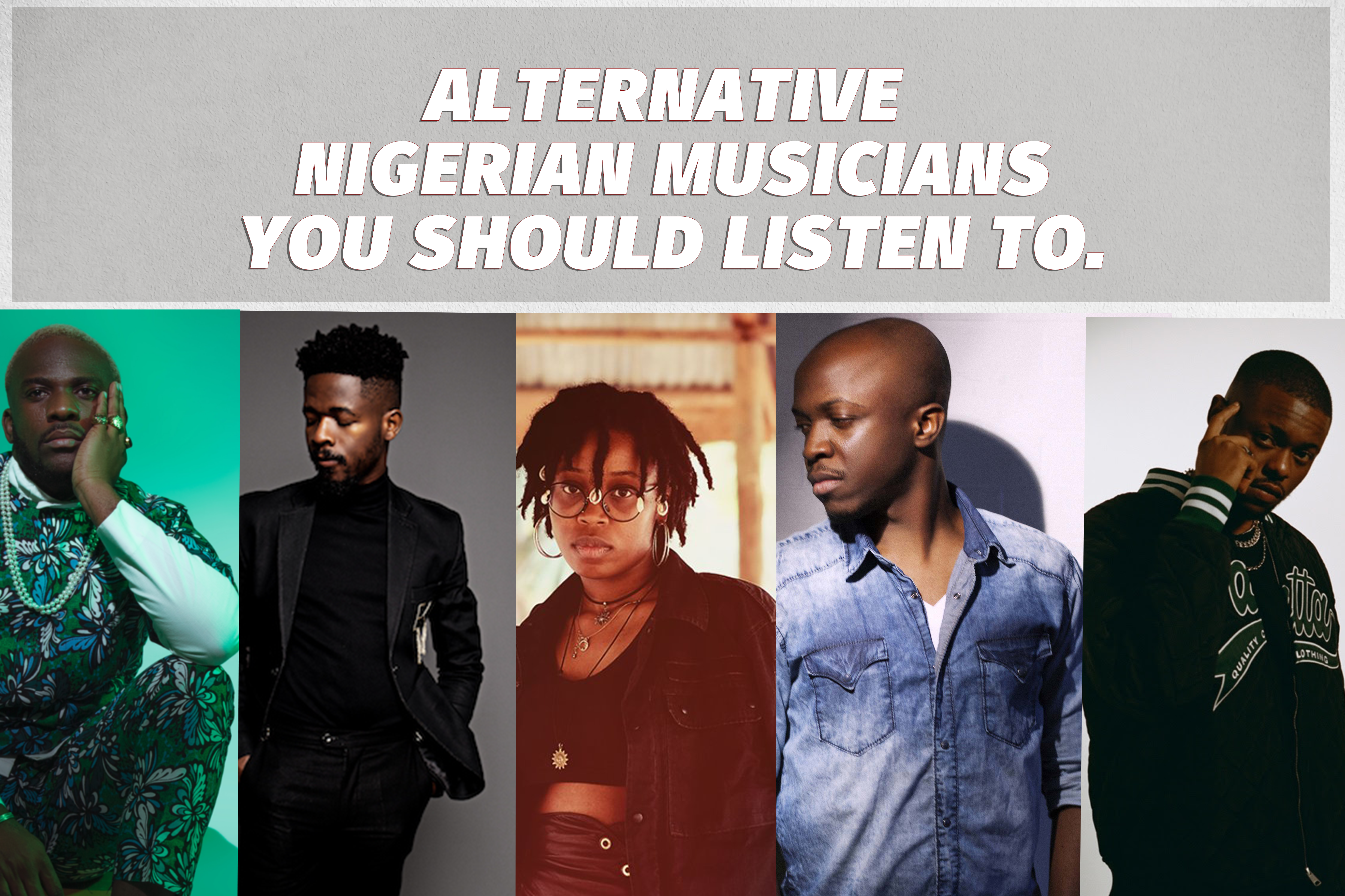 Alternative Nigerian Musicians You Should Listen To
